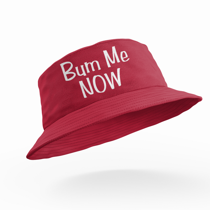 Bum Me Now