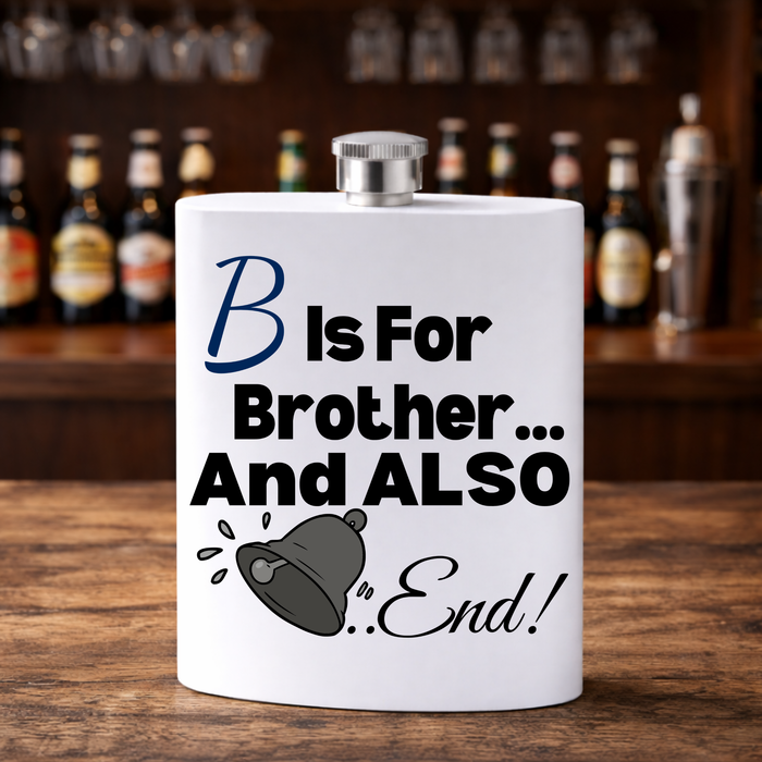 B Is For Brother And Also Bellend