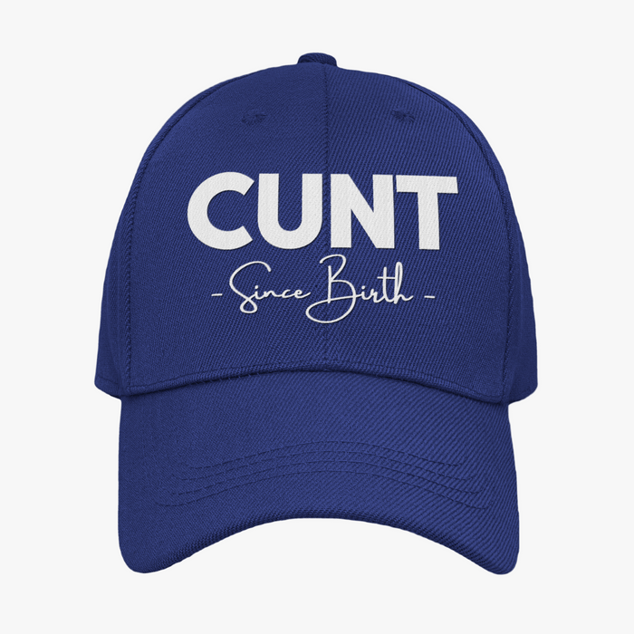 Cunt Since Birth