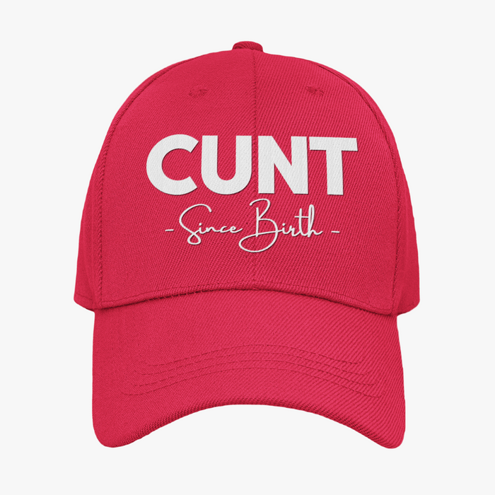 Cunt Since Birth