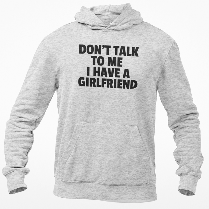 Don't Talk To Me I Have A Girlfriend
