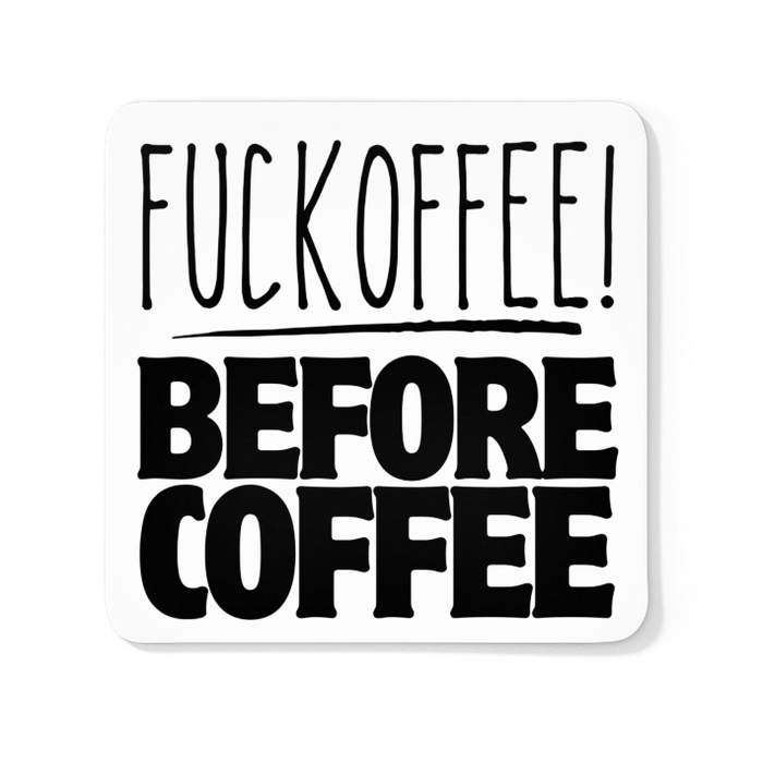 Fuckoffee! Before Coffee