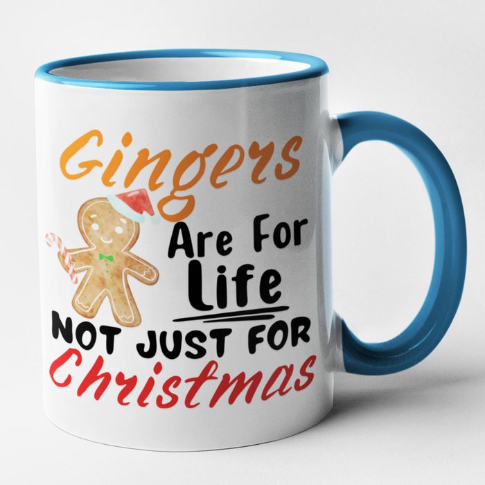 Gingers Are For Life Not Just For Christmas