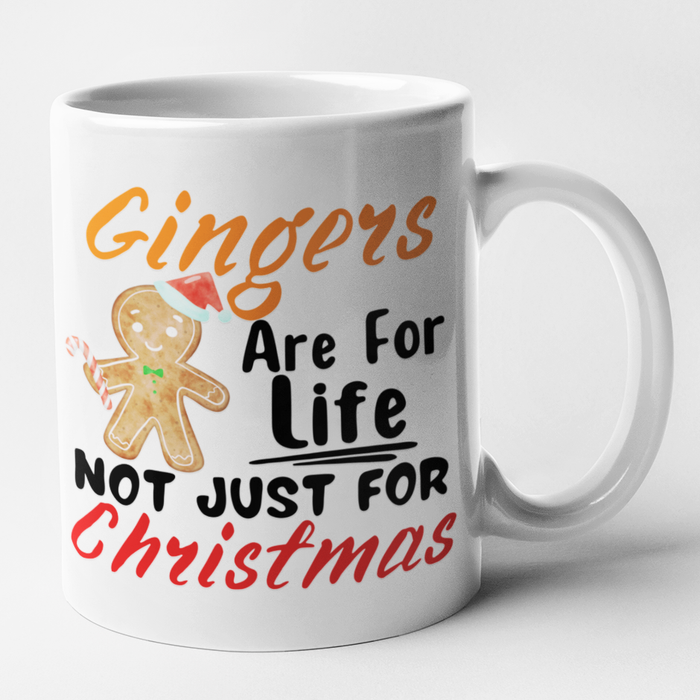 Gingers Are For Life Not Just For Christmas
