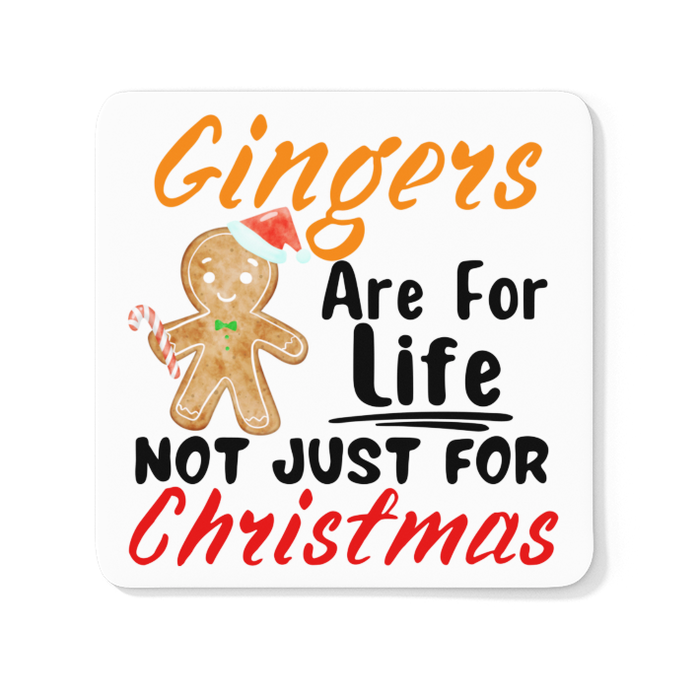Gingers Are For Life Not Just For Christmas
