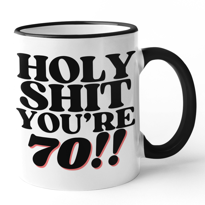 Holy Shit You're 70!!