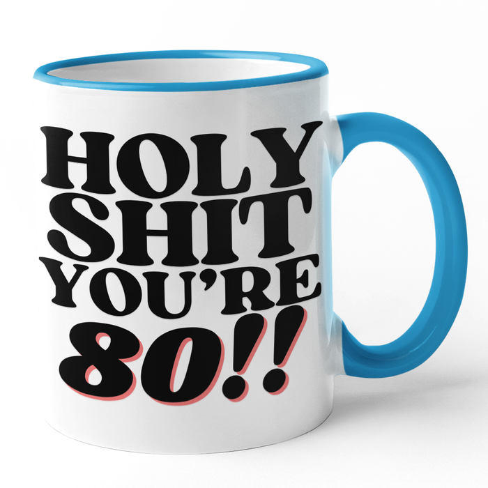 Holy Shit You're 80!!
