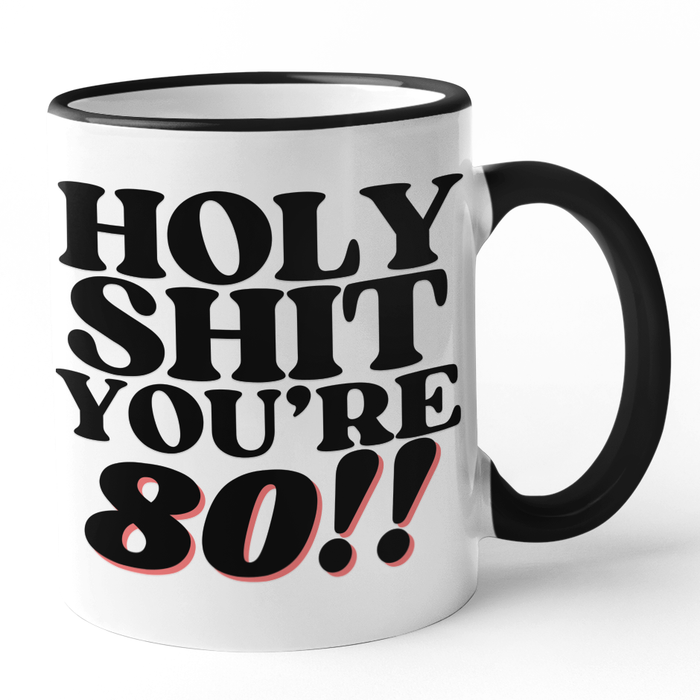 Holy Shit You're 80!!