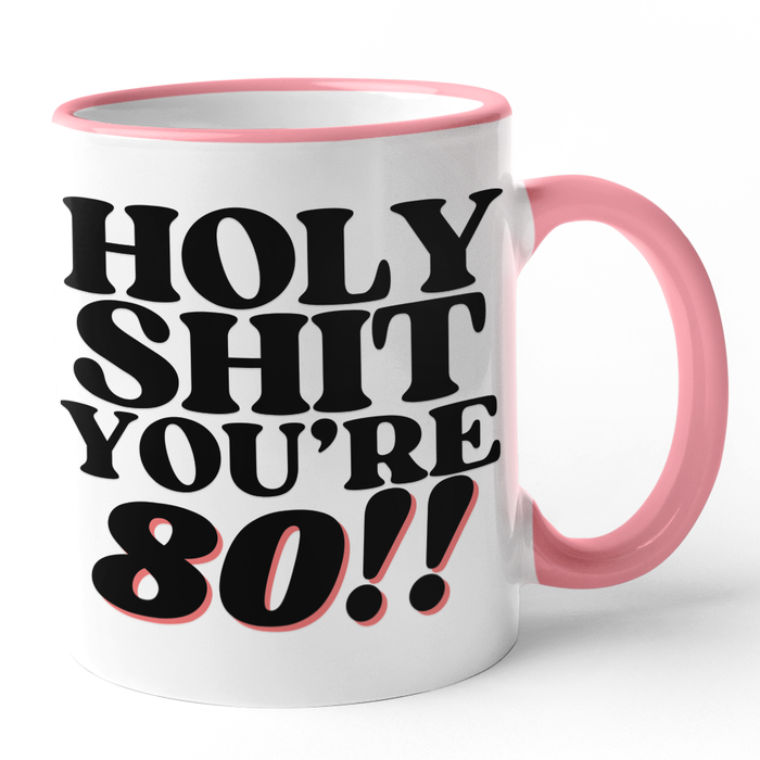 Holy Shit You're 80!!