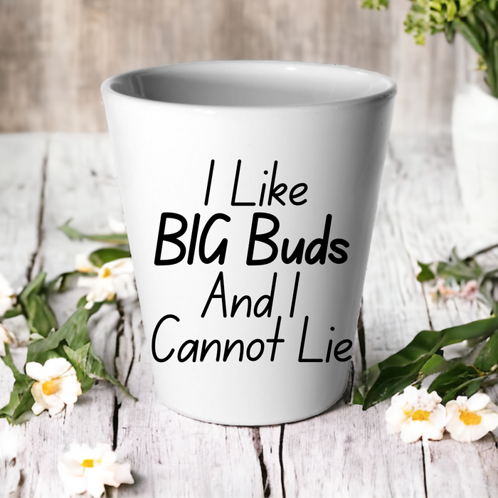 I Like Big Buds And I Cannot Lie