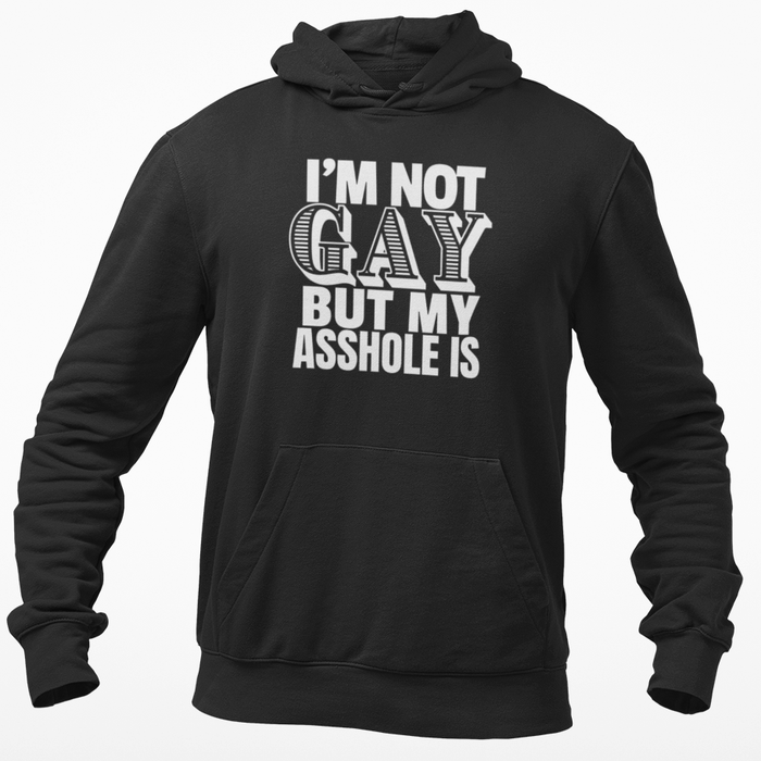 I'm Not Gay But My Asshole Is