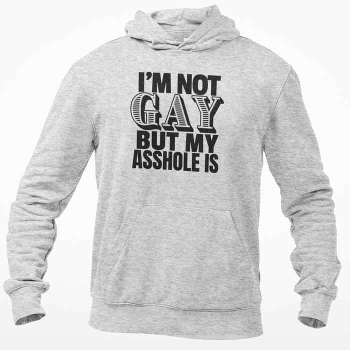I'm Not Gay But My Asshole Is