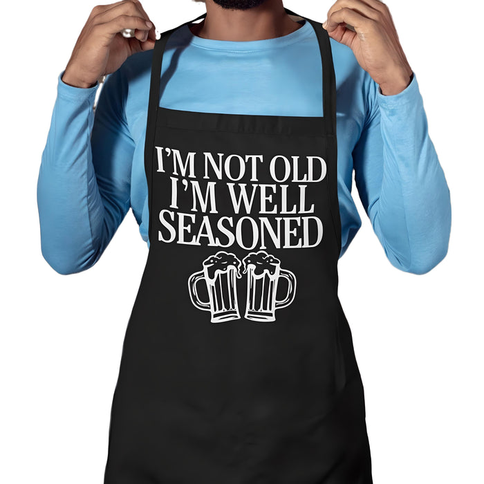 I'm Not Old I'm Well Seasoned (Beer)