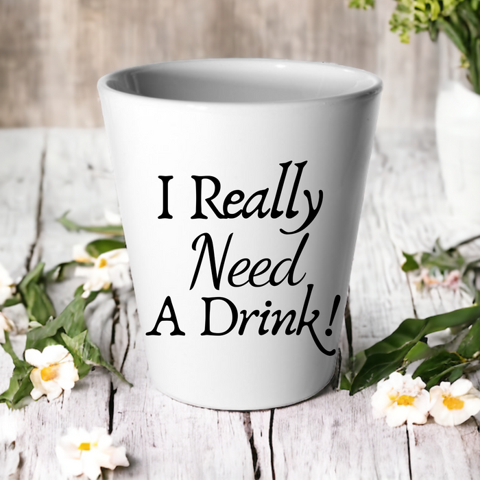 I Really Need A Drink!