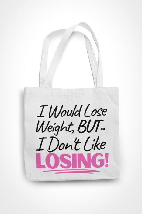 I Would Lose Weight But .. I Don't Like Losing