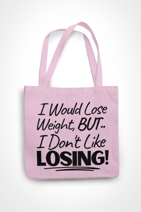 I Would Lose Weight But .. I Don't Like Losing