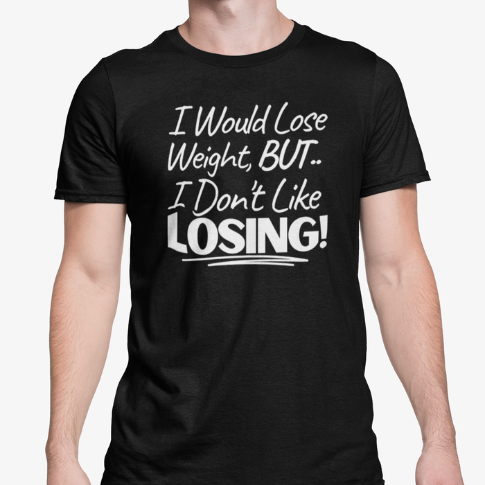 I Would Lose Weight But .. I Don't Like Losing