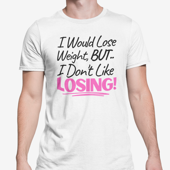 I Would Lose Weight But .. I Don't Like Losing