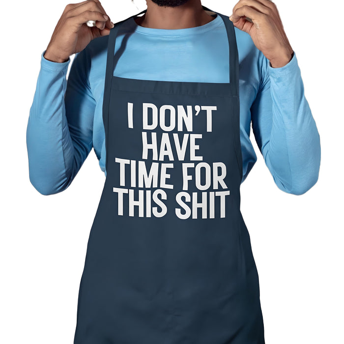 I Don't Have Time For This Shit