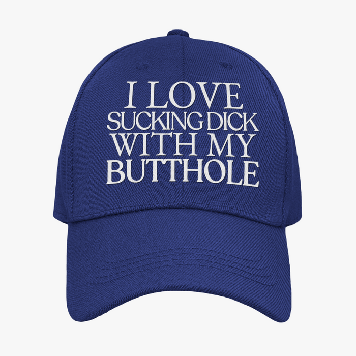 I Love Sucking Dick With My Butthole