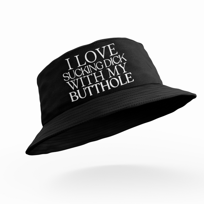 I Love Sucking Dick With My Butthole