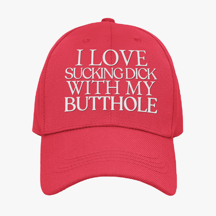 I Love Sucking Dick With My Butthole