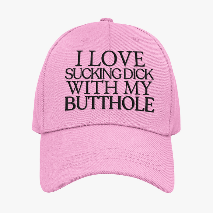 I Love Sucking Dick With My Butthole