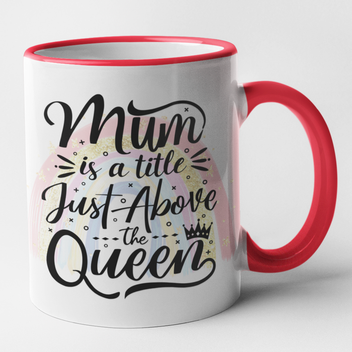 Mum Is A Title Just Above The Queen