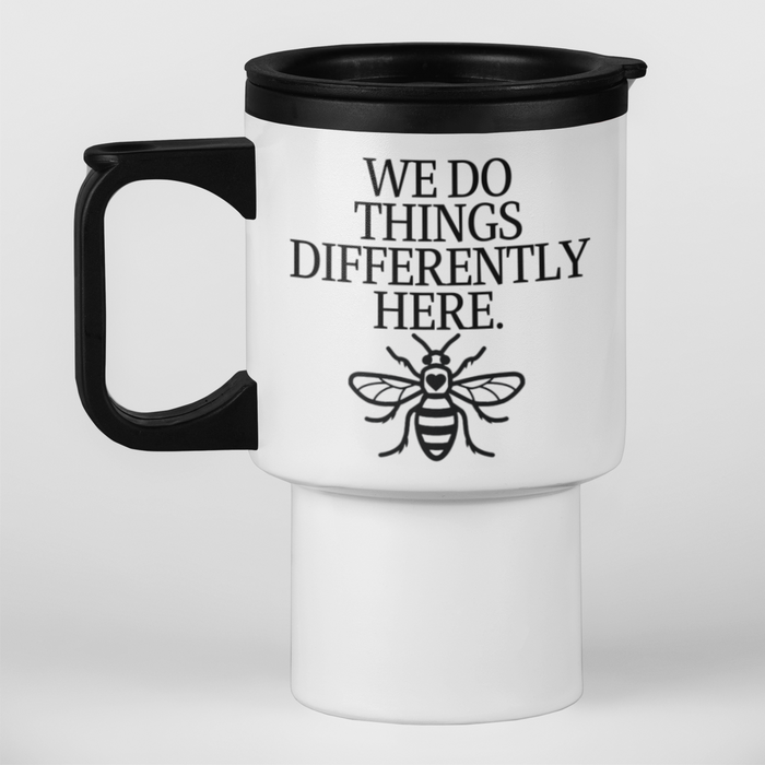 We Do Things Differently Here (Manchester Bee)
