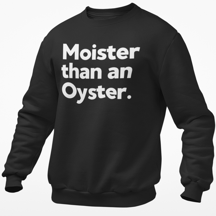 Moister Than An Oyster