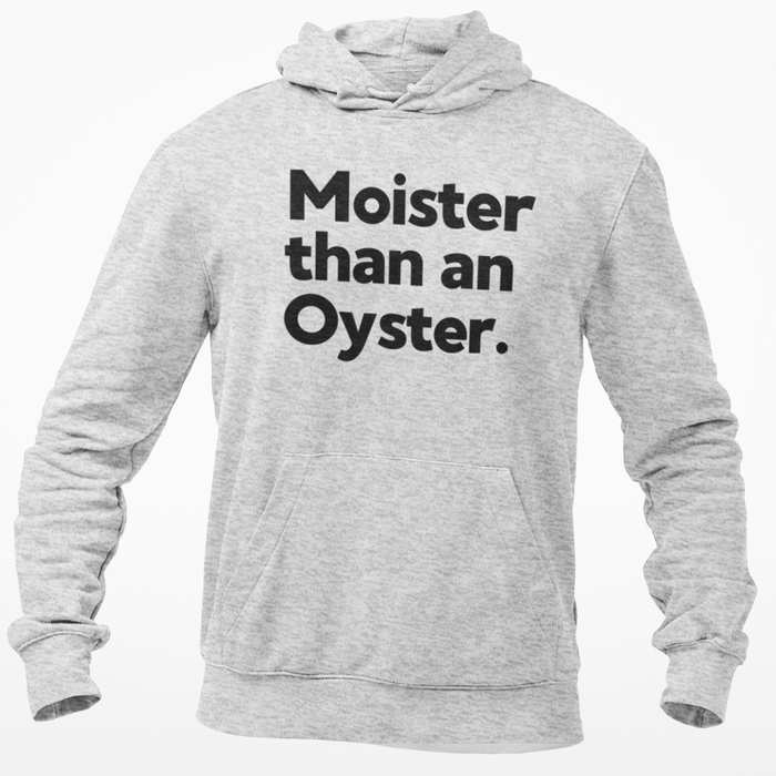 Moister Than An Oyster