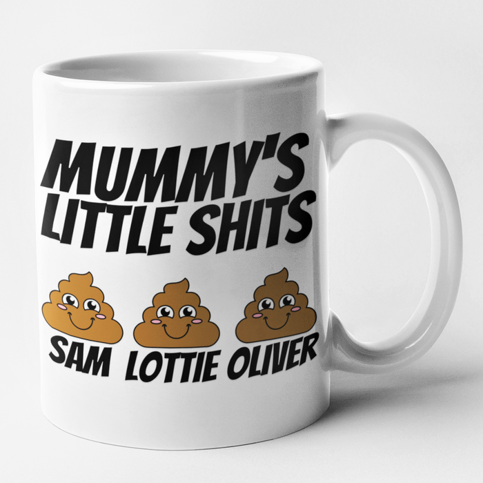 Mummy's Little Shits