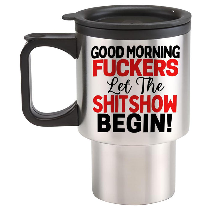 Good Morning Fuckers Let The Shitshow Begin!