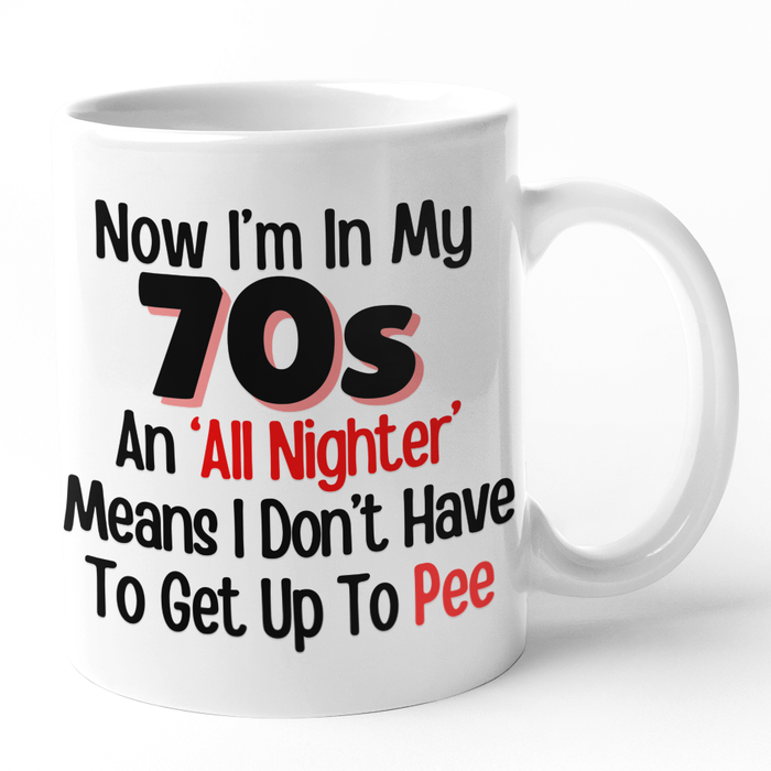 Now I'm In My 70s an 'All Nighter' Means I Don't Have To Get Up To Pee