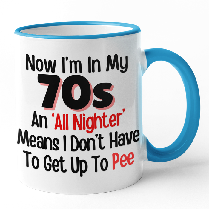 Now I'm In My 70s an 'All Nighter' Means I Don't Have To Get Up To Pee