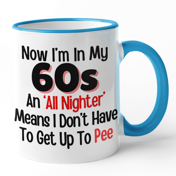 Now I'm In My 60s an 'All Nighter' Means I Don't Have To Get Up To Pee