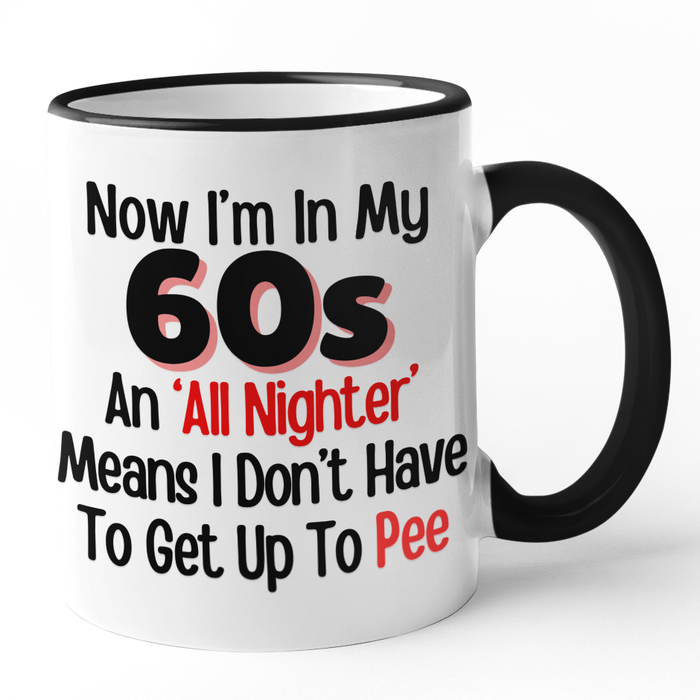 Now I'm In My 60s an 'All Nighter' Means I Don't Have To Get Up To Pee
