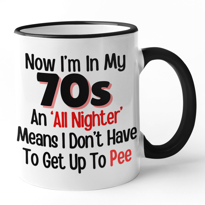 Now I'm In My 70s an 'All Nighter' Means I Don't Have To Get Up To Pee