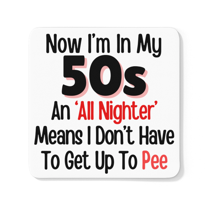 Now I'm In My 50s an 'All Nighter' Means I Don't Have To Get Up To Pee