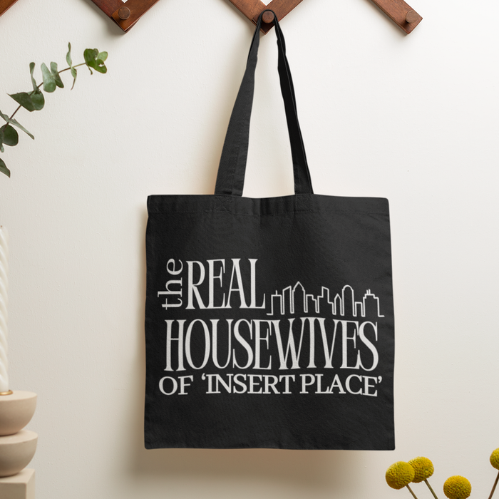 Personalised Real Housewives Of 'Insert Place'