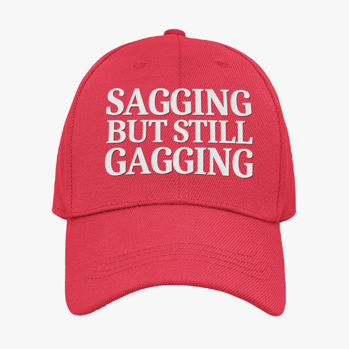 Sagging But Still Gagging