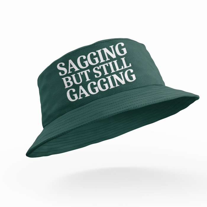 Sagging But Still Gagging