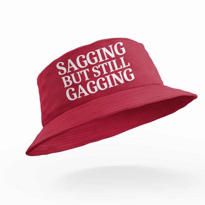 Sagging But Still Gagging