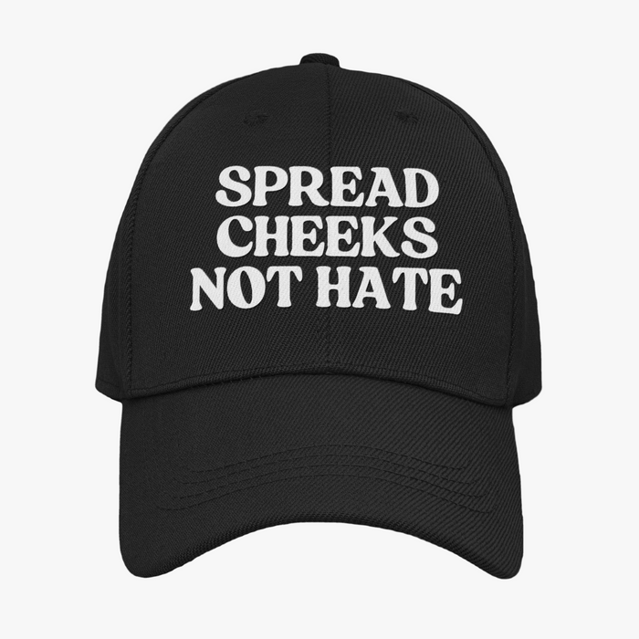 Spread Cheeks Not Hate