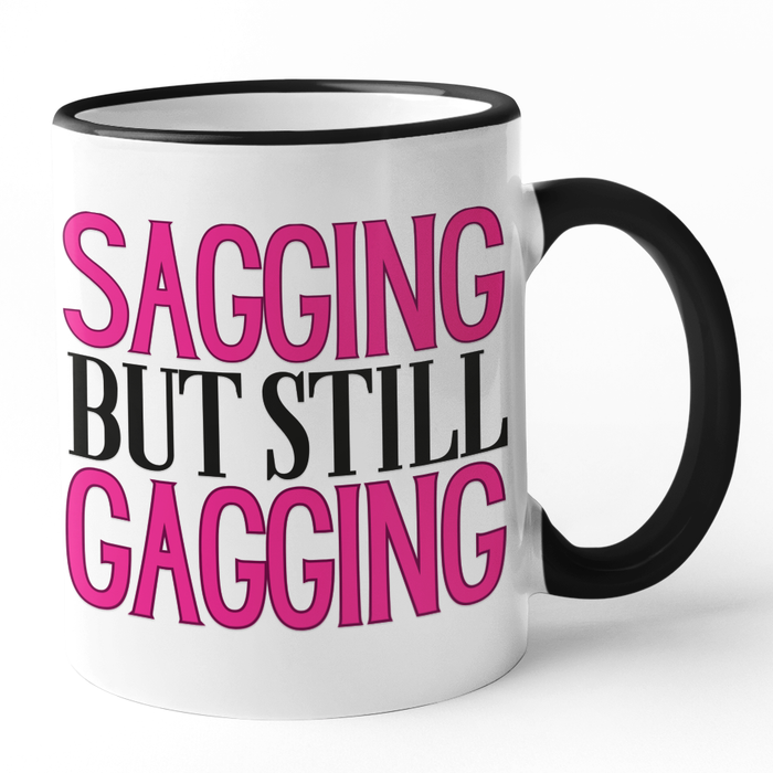 Sagging But Still Gagging