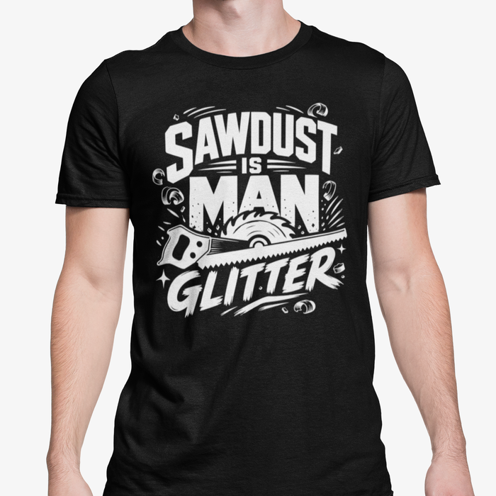 Sawdust Is Man Glitter