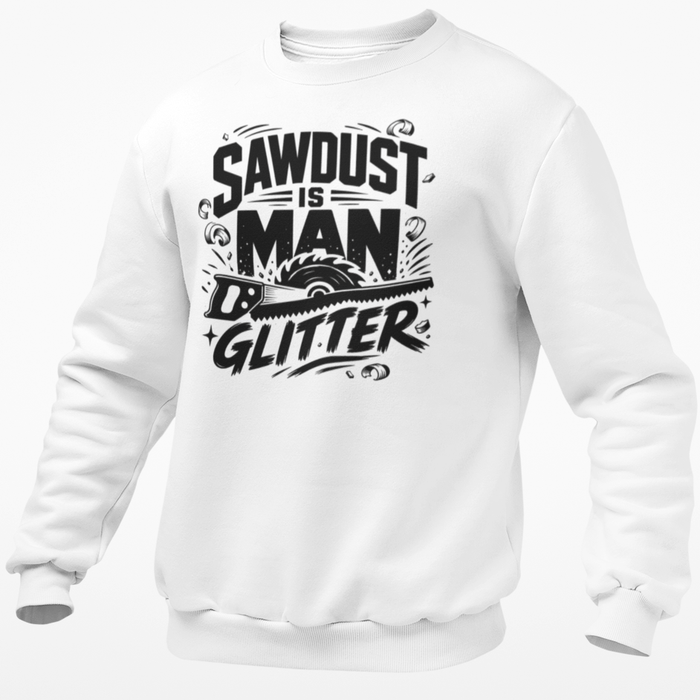 Sawdust Is Man Glitter