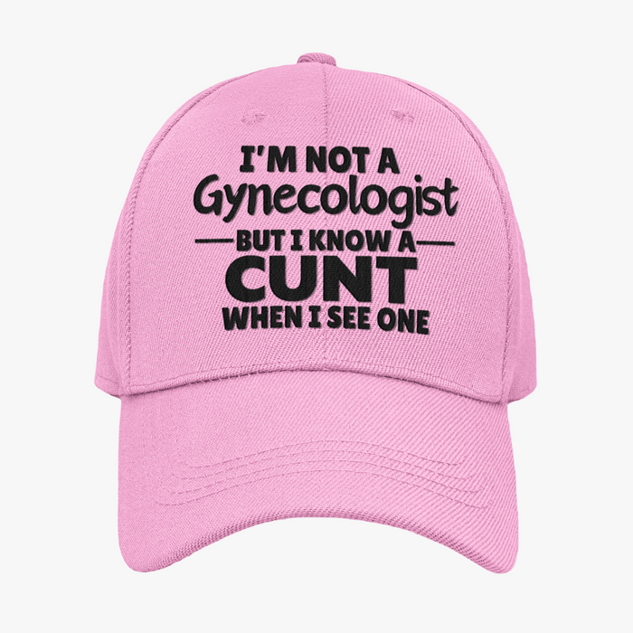 I'm Not A Gynecologist But I Know A Cunt When I See One