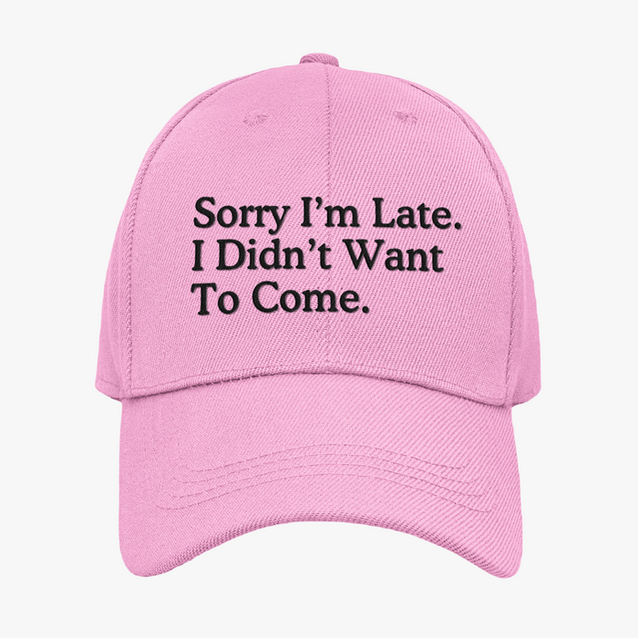 Sorry I'm Late. I Didn't Want To Come