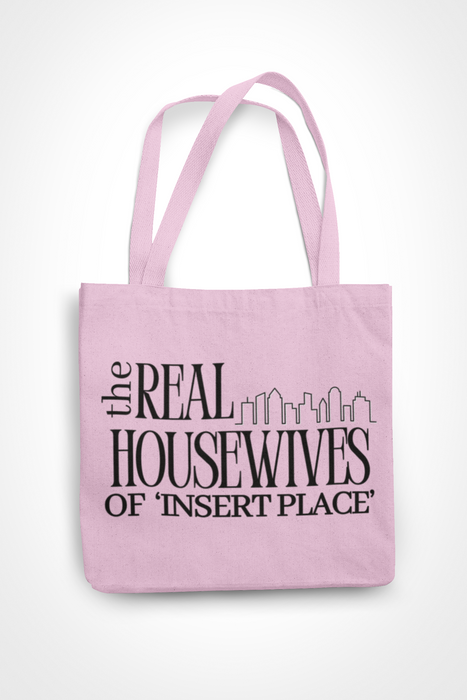 Personalised Real Housewives Of 'Insert Place'